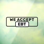 Wij accepteren EBT-winkel Zakelijke winkel Raamsticker (Vel 3)