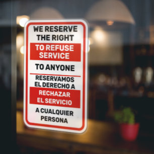 Wij Behouden Ons Het Recht Voor Om Dienst Te Weige Raamsticker