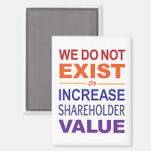 Wij bestaan niet voor aandeelhouders magneet (Voorkant / Achterkant)