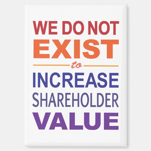 Wij bestaan niet voor aandeelhouders magneet (Voorkant)