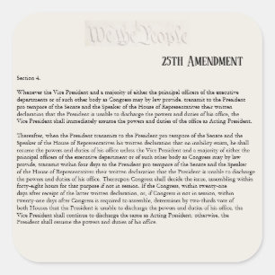 Wij, de 25e wijziging van de Grondwet, verzetten o Vierkante Sticker