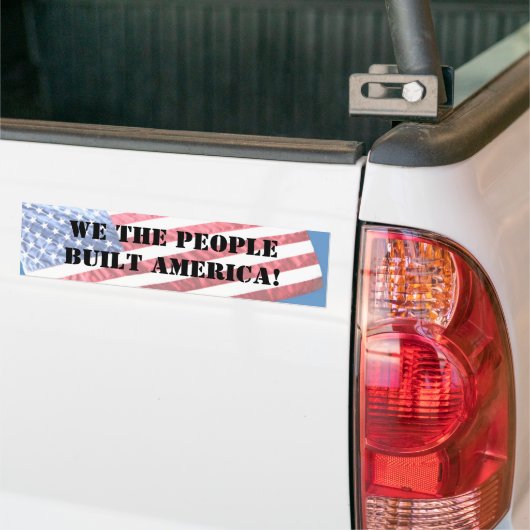 WIJ DE MENSEN BOUWEN AMERIKA OP!  Bumpersticker (Op Truck)