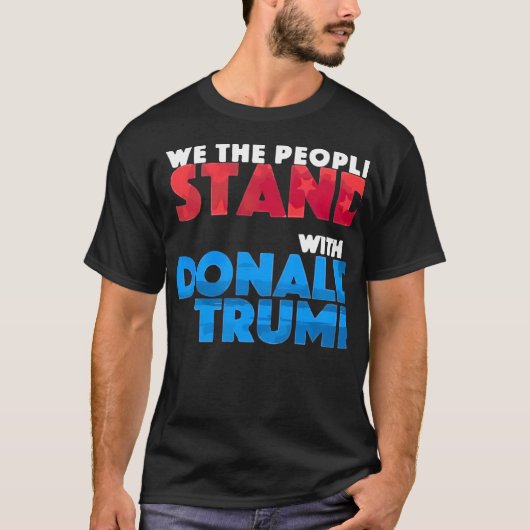 Wij, de mensen, staan voor Donald Trump T-shirt (Voorkant)