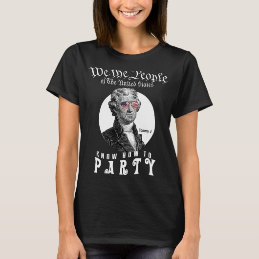 Wij, de mensen, weten hoe we Thomas Jefferson kunn T-shirt (Voorkant)