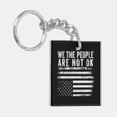 Wij, de mensen, zijn niet oké, hebben de Amerikaan Sleutelhanger (Voorkant Links)