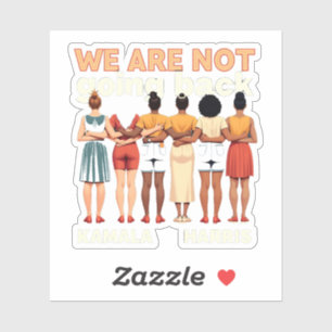 Wij gaan niet terug naar vroeger Vrouwenemancipati Sticker