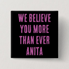 WIJ GELOVEN JE MEER DAN OOIT ANITA, button