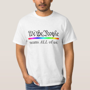 Wij, het volk, bedoelen ons allemaal. t-shirt