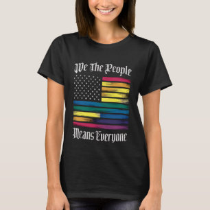 Wij het volk betekent iedereen LGBT Gay Pride Gesc T-shirt