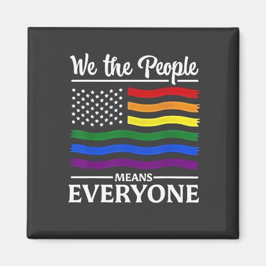 Wij Het Volk Betekent Iedereen LGBTQ Pride Maand  Magneet (Voorkant)