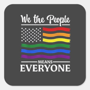 Wij, het volk, betekent iedereen LGBTQ Pride Maand Vierkante Sticker