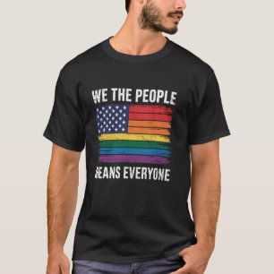Wij het Volk Betekent Iedereen Ons Grondwet LGBT  T-shirt