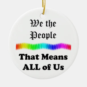 Wij het Volk....dat Betekent Ons Allen Keramisch Ornament