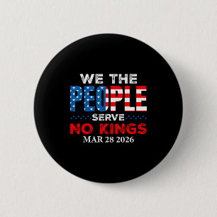 Wij het volk dienen geen koningen 28 maart 2026 ronde button 5,7 cm