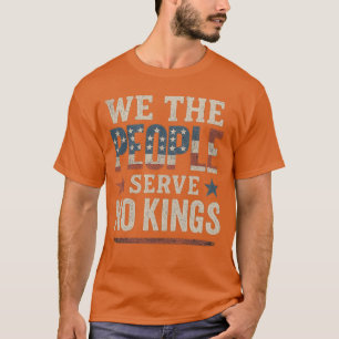 Wij, het volk, dienen geen koningen in Amerika (2) T-shirt