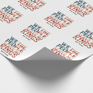 Wij, het volk, dienen geen koningen pro-democratie cadeaupapier