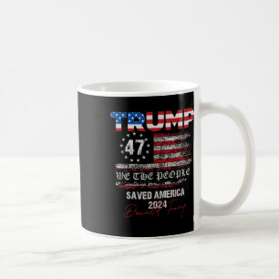 Wij, het volk Trump, redde Amerika 47 President IN Koffiemok