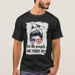 Wij, het volk, zijn kwaad! Funny Patriotic T-shirt