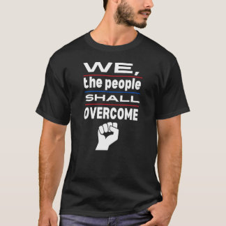 Wij, het volk, zullen de antiregering overwinnen t-shirt