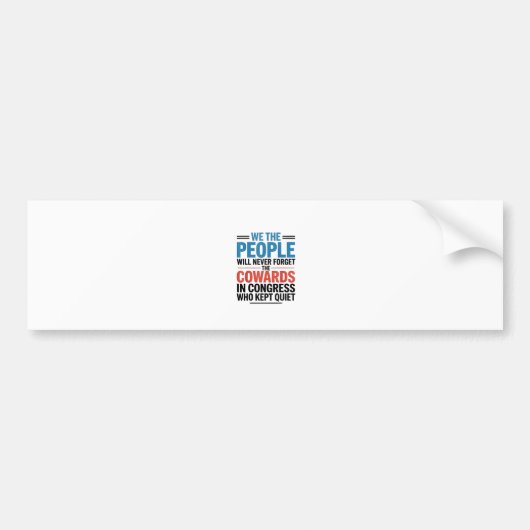 Wij het Volk Zullen de Lafaards Nooit Vergeten Bumpersticker (Voorkant)