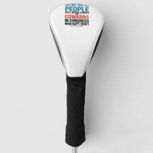Wij het Volk zullen de Lafaards Nooit Vergeten Golfheadcover