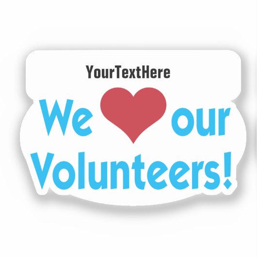 Wij houden van onze vrijwilligers met een naam sticker (Voorkant)
