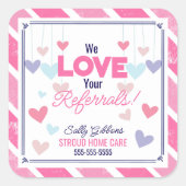 Wij houden van uw verwijzingen - Valentijn Healthc Vierkante Sticker (Voorkant)