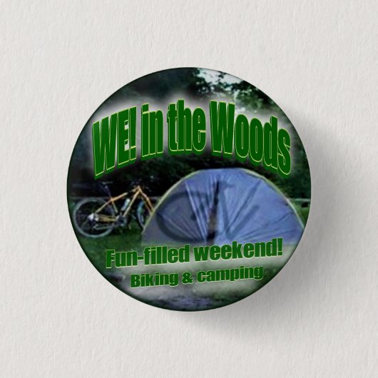 Wij! in de Bossen - Camping & Biking Weekend Fun Ronde Button 3,2 Cm (Voorkant)