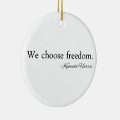 Wij kiezen voor Freedom Kamala Harris Keramisch Ornament (Rechts)