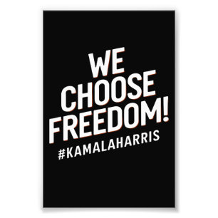 Wij kiezen vrijheid Kamala Harris 2024 Foto Afdruk