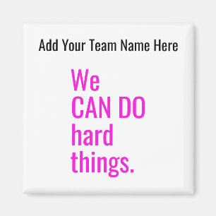 Wij kunnen harde dingen doen de Aangepersonaliseer Magneet