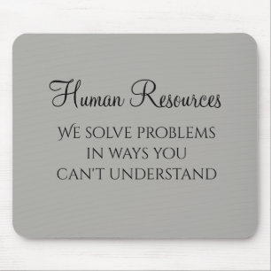 Wij lossen problemen op Human Resources Humor HR Muismat
