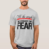 WIJ MENSEN ZIJN STERKER DAN ANGST T-SHIRT (Voorkant)