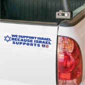 Wij steunen Israël omdat Israël Amerika steunt Bumpersticker (Op Truck)