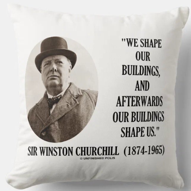 Wij vormen onze bouwstenen Winston Churchill Quote Kussen (Self-reflection on places and human nature is alive and well on this Churchill quote throw pillow)