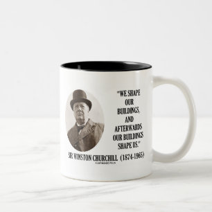 Wij vormen onze gebouwen (Winston Churchill Quote) Tweekleurige Koffiemok