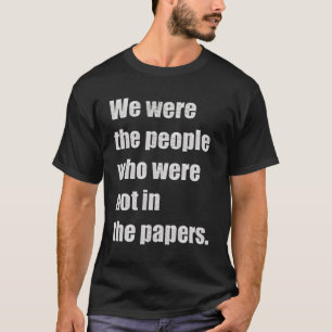 Wij waren de mensen die niet in t-shirt