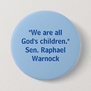 Wij zijn allemaal Gods kinderen Senator Warnock Ronde Button 7,6 Cm