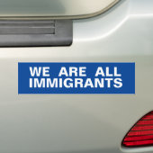 Wij zijn allemaal immigranten bumpersticker (Op auto)