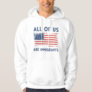 Wij zijn allemaal immigranten hoodie