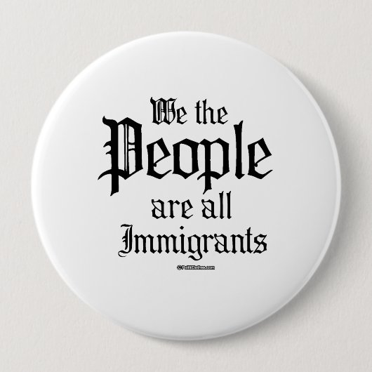 Wij zijn allemaal immigranten ronde button 4,0 cm (Voorkant)