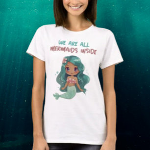 Wij zijn allemaal zeemeerminnen van binnen t-shirt