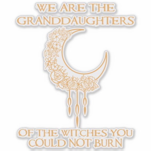 Wij zijn de grootdochters van de heksen sticker (Voorkant)