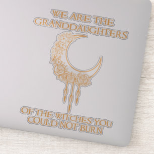Wij zijn de grootdochters van de heksen sticker