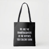Wij zijn de grootdochters van de heksen tote bag (Voorkant)