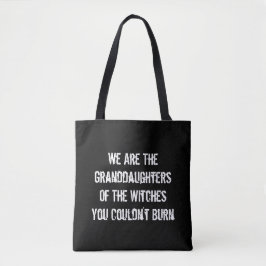 Wij zijn de grootdochters van de heksen tote bag
