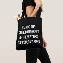 Wij zijn de grootdochters van de heksen tote bag