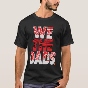 Wij zijn de vaders t-shirt