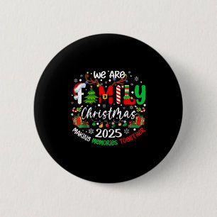 Wij zijn familie Kerstmis 2025 maken herinneringen Ronde Button 5,7 Cm
