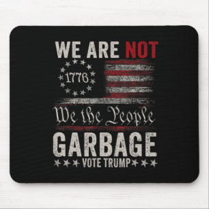 Wij zijn geen Garbyge Votetrump 2024 Trump support Muismat